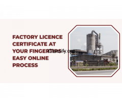 Factory Licence Certificate at Your Fingertips – Easy Online Process